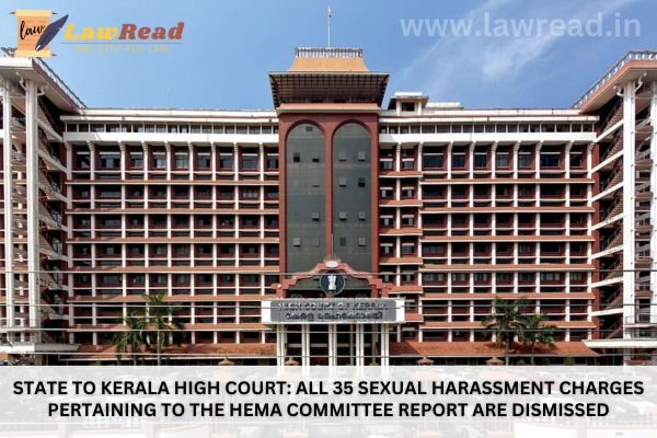 State to Kerala High Court: All 35 sexual harassment charges pertaining to the Hema Committee report are dismissed