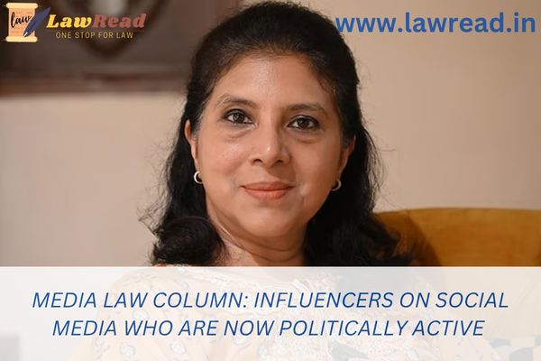 Media Law Column: Influencers on social media who are now politically active