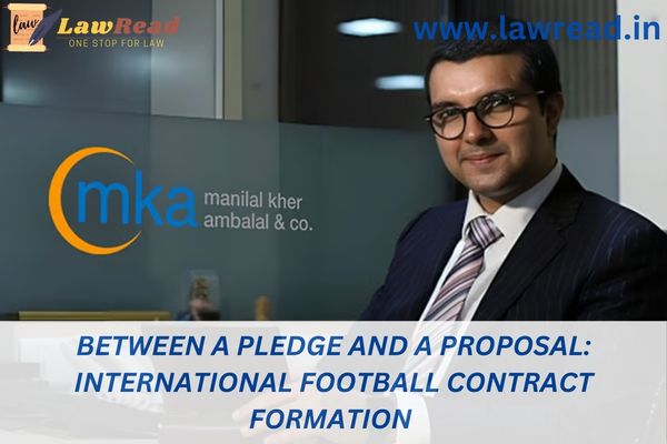 Between a pledge and a proposal: International football contract formation
