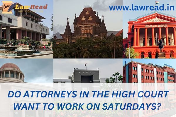 Do attorneys in the High Court want to work on Saturdays?