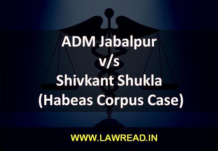 ADM Jabalpur v. Shivkant Shukla, (Habeas Corpus Case), AIR 1976 SC 1207