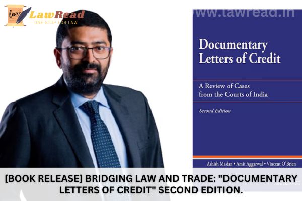 [Book Release] Bridging Law and Trade: "Documentary Letters of Credit" Second Edition.