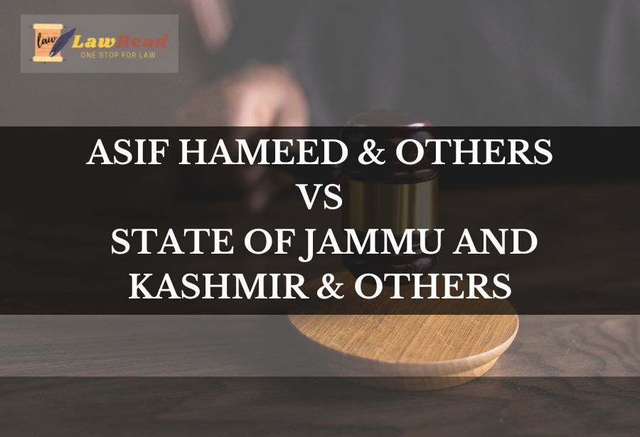 State of Jammu and Kashmir & Others v. Asif Hameed & Others, (1989)