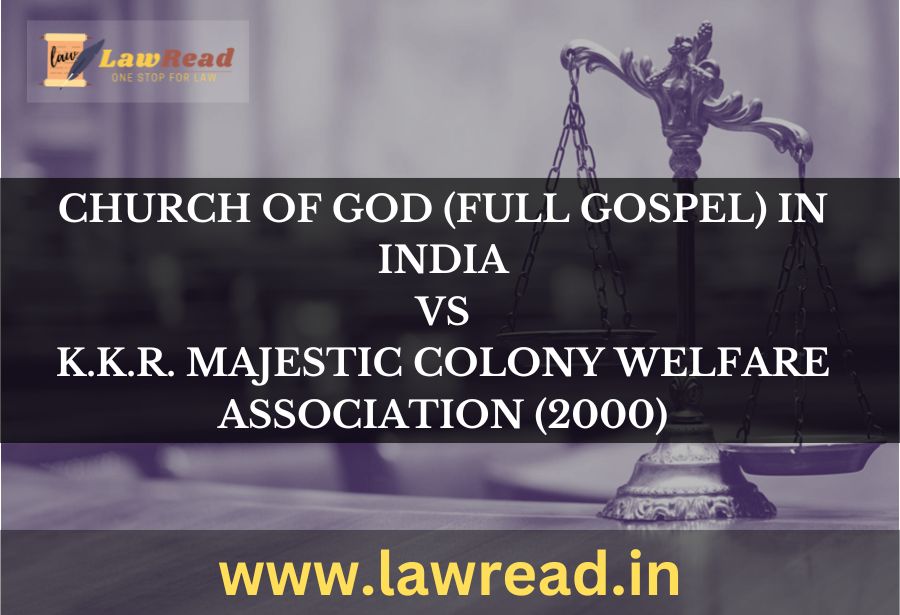 Church of God (Full Gospel) in India v. K.K.R. Majestic Colony Welfare Association (2000)