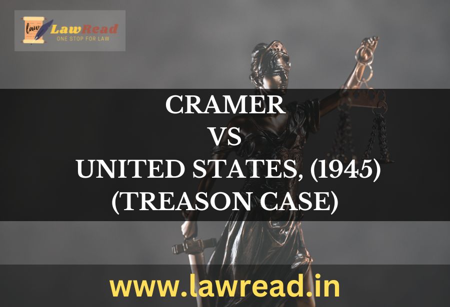 Cramer v. United States, (1945) (Treason Case)