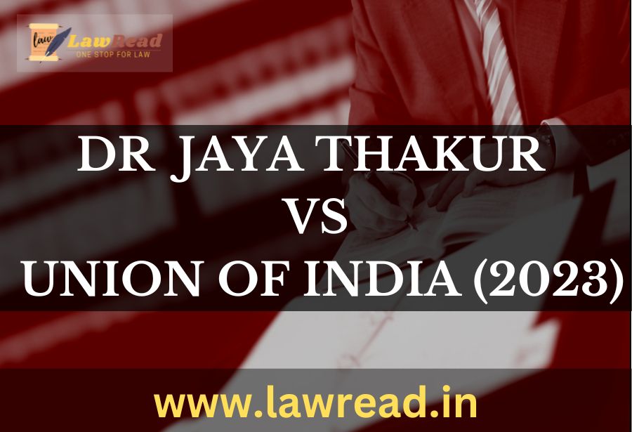 Dr Jaya Thakur v. Union of India (2023)