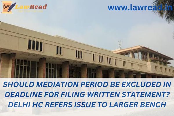 Delhi High Court refers the matter to a bigger bench